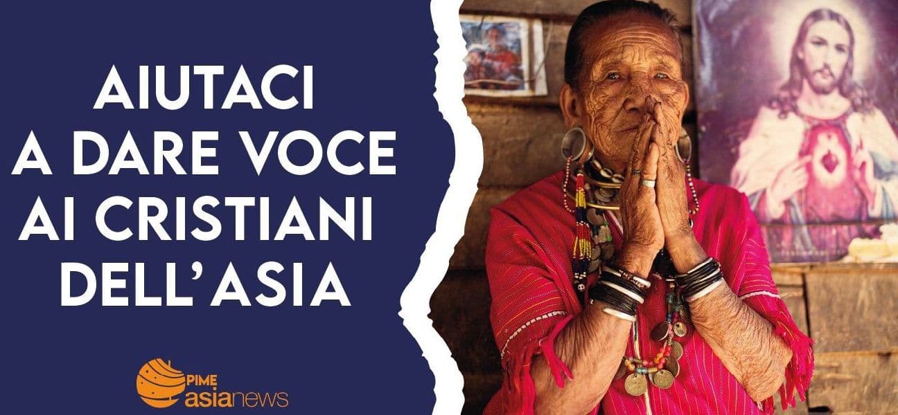 Aiutaci a dare voce ai cristiani dell'Asia
